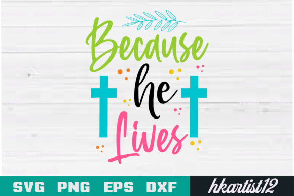 Because He Lives SVG Review for Handmade Crafts
