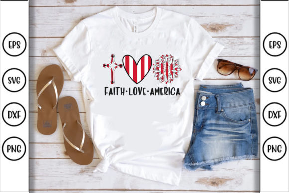 Faith, Love, America T Shirt Design for Crafts