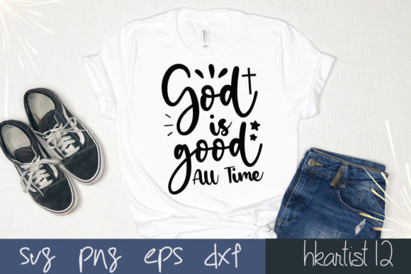 God is Good All Time SVG for Faith Crafts