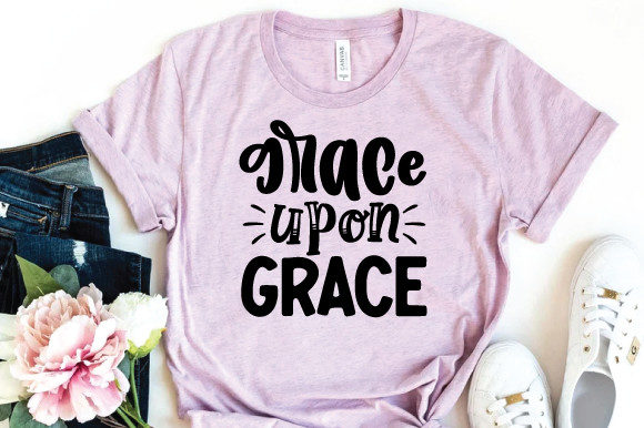 Grace Upon Grace Svg Review