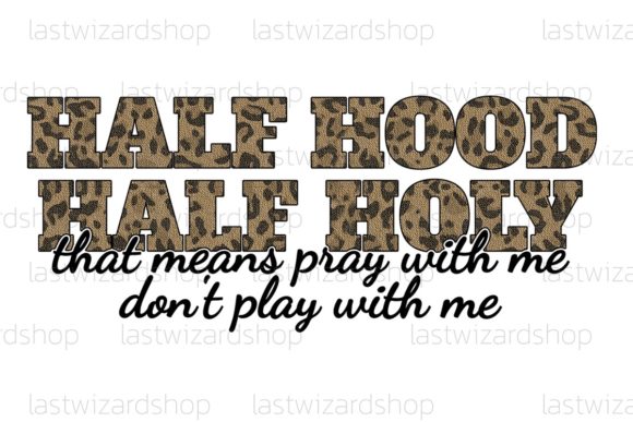 Half Hood Half Holy Svg Crafts: That Means Pray Editorial Review