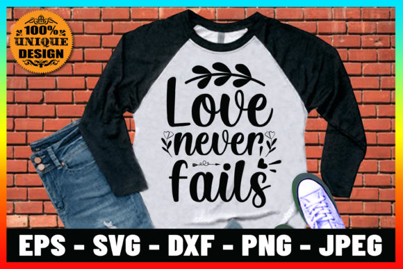 Love Never Fails Bible Verse Tee Design