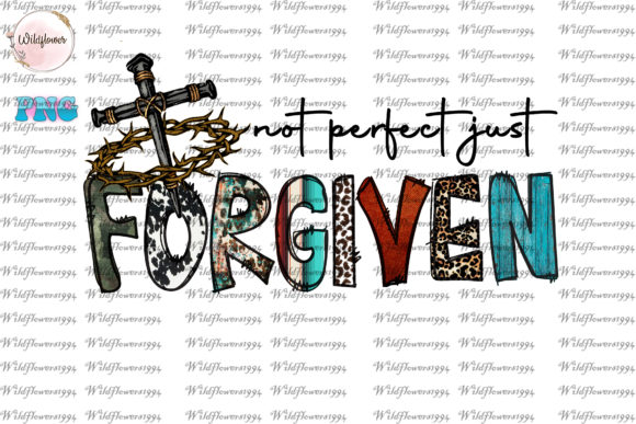 Not Perfect Just Forgiven PNG and Crafts