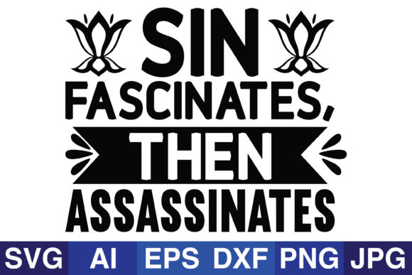 Sin Fascinates, then Assassinates in Crafts & Design
