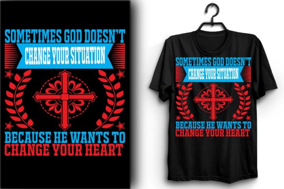 Sometimes God Doesn’t Change Your Situat and Print Templates